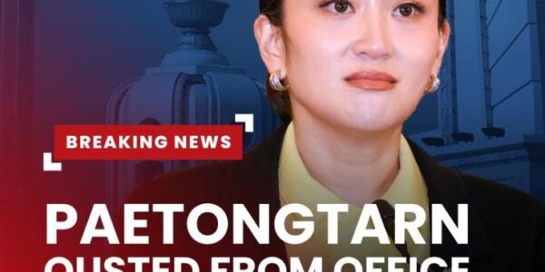 ក្តៅៗ នាយករដ្ឋមន្រ្តីថៃ Paetongtarn Shinawatra ត្រូវបានតុលាការធម្មនុញ្ញថៃ សម្រេចដកហូតតំណែងជាផ្លូវការ